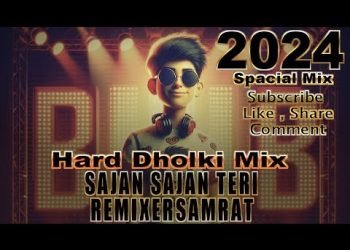 Hindi dj song | Sajan Sajan Sajan Teri dulhan | Dholki  mix | remixersamrat | wedding dj mix | 2024