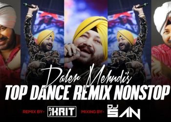 Daler Mehndi's Top Dance Remix Song Nonstop – DJ Sanjay x