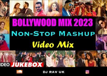 BOLLYWOOD MIX 2023 / BOLLYWOOD MASHUP 2023 / BOLLYWOOD NON-STOP SONGS / BOLLYWOOD DJ SONGS 2023