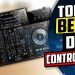 Best Best DJ Controllers | Top 7 Review [2023 Buying Guide]