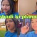 |Mere shadi ki planning|My sister began planning of my wedding|