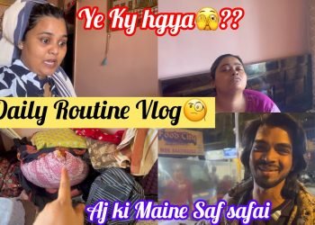 Our Every day Routine????|Aj Ki Maine Rooms Ki Saf Safai????|Bhai Bhabi Aye Ghar????|Baccho Ke Sath Masti Hui
