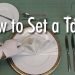 Learn How one can Set a Formal Dinner Table