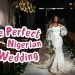 Secrets to the Perfect Nigerian Wedding: Traditional & White Wedding Vlog