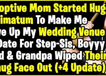Adoptive Mom Demanded I Give My Wedding Venue To My Entitle Sister Until Grandparents Shut Them Up