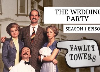 The Wedding Party – Fawlty Towers   Season1 Episode 3/6