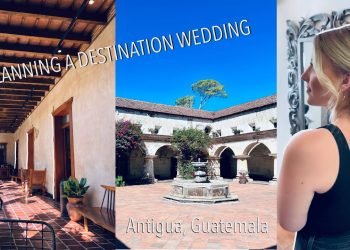 GUATEMALA TRAVEL VLOG | planning a destination wedding in Antigua