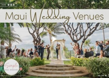 Maui Wedding Venues – View Top Wedding Venues in Maui Hawaii