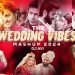The Wedding Vibes Mashup 2024 | Dj Avi | Wedding Special Songs