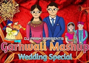 Garhwali Wedding Mashup Remix By DJ PRAM_Nonstop Best Of Garhwali Wedding Songs Mashup 2018