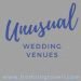 #96 – Unusual Wedding Venues