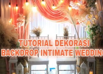 Tutorial Dekorasi Backdrop Mini Pelaminan Dalam Rumah Tema Rustic , DIY Intimate Wedding Decoration