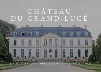Château du Grand-Lucé: a Luxury Wedding Venue within the Loire Valley, France | Ariel Chiu Events