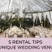 Top 5 Suggestions For Rentals at Unique Wedding Venues