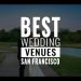 16 Most Popular Wedding Venues in San Francisco