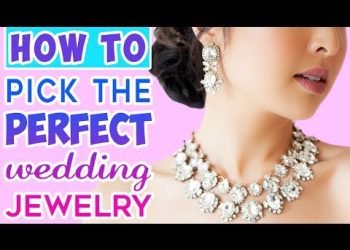 HOW TO: Pick The Perfect Wedding Dress & Jewelry