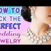 HOW TO: Pick The Perfect Wedding Dress & Jewelry