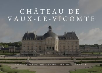 Château de Vaux-le-Vicomte: a Luxury Wedding Venue in Paris, France | Ariel Chiu Events