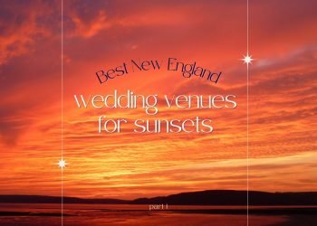 BEST Recent England Wedding Venues for Sunset Views! Part 1 2022