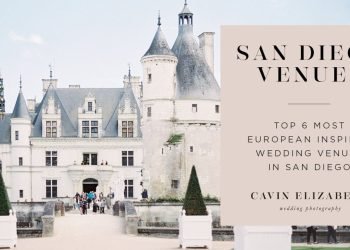 Top 6 Most European Wedding Venues in San Diego