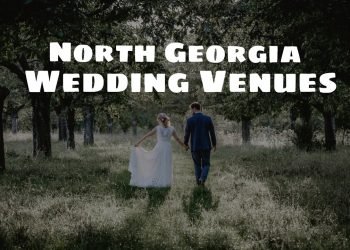 Top Wedding Venues in North Georgia
