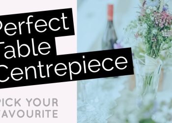 Wedding Table Decoration Ideas For Every Budget.