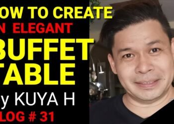 HOW TO CREATE AN ELEGANT BUFFET TABLE by Kuya H Catering, Vlog #31