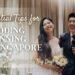 Singapore Wedding Planning Suggestions: What We Learnt & What to Avoid