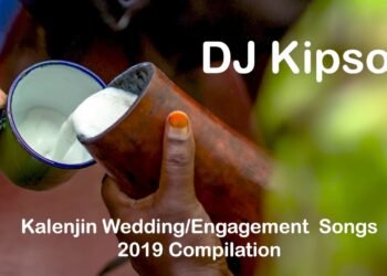 Kalenjin Wedding and Koito (Engagement) Songs – Best Compilation 2019 by DJ Kipsot