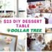 Dollar Tree DIY Dessert Table $25 | Luxury on a Budget