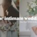 Our Intimate Wedding – we spent lower than 200k on our wedding!
