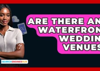 Are There Any Waterfront Wedding Venues? – SearchEnginesHub.com