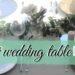 DIY DOLLAR STORE WEDDING TABLE DECOR tutorial