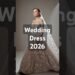 Wedding Dress 2025 #weddingdress #fashion #women #style #video