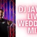 REAL WEDDING DJ MIX – DJ Javier Live Mix – 2025 Wedding DJ Mix
