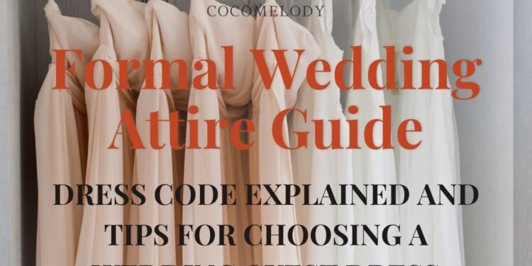 Formal Wedding Attire Guide for Guests