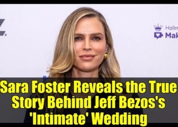 Sara Foster Reveals the True Story Behind Jeff Bezos's 'Intimate' Wedding
