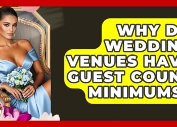 Why Do Wedding Venues Have Guest Count Minimums? – Wedding Trends Now