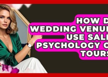 How Do Wedding Venues Use Sales Psychology On Tours? – Wedding Trends Now