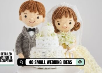 40 Small Wedding Ideas for an Intimate Affair 💍 🎉 💒