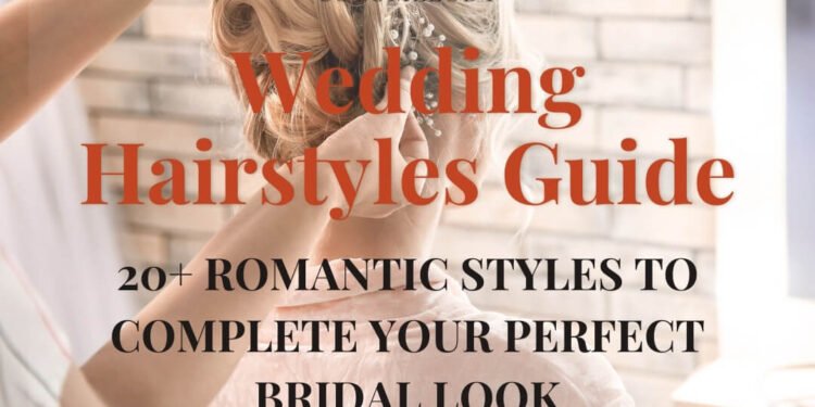 20+ Romantic Styles to Find Your Perfect Bridal Look