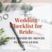 Wedding Checklist and Timeline for Bride: A Month-by-Month Planning Guide