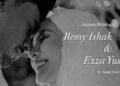 Intimate Wedding of Remy Ishak & Ezza Yusof – By ImageFromHeaven