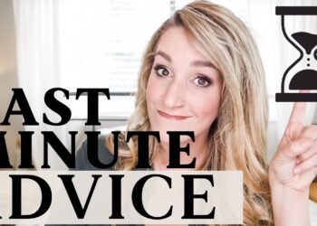 LAST MINUTE ADVICE | So You DON'T MISS A Thing!