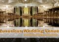 Luxurious Wedding Venues
