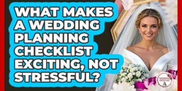 What Makes A Wedding Planning Checklist Exciting, Not Stressful? – Wedding Trends Now