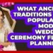 What Ancient Traditions Are Popular In Modern Wedding Ceremony Flow Planning? – Wedding Trends Now