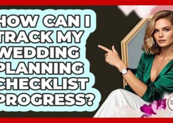 How Can I Track My Wedding Planning Checklist Progress? – Wedding Trends Now