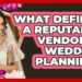 What Defines A Reputable Vendor In Wedding Planning? – Wedding Trends Now