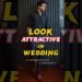 Day 72/90, Look Attractive in Wedding Party | Look Good in Wedding | Men Fashion Style suggestions | Hindi